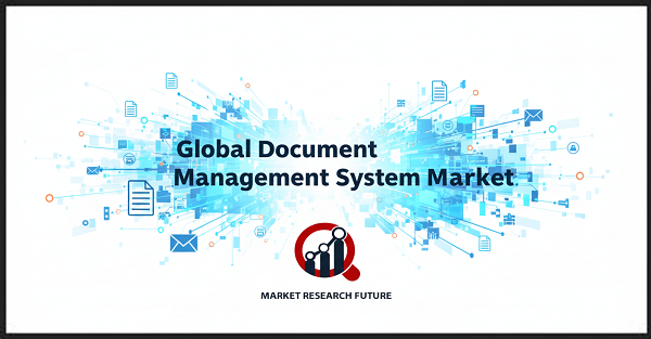 Document Management Systems Market Press Release