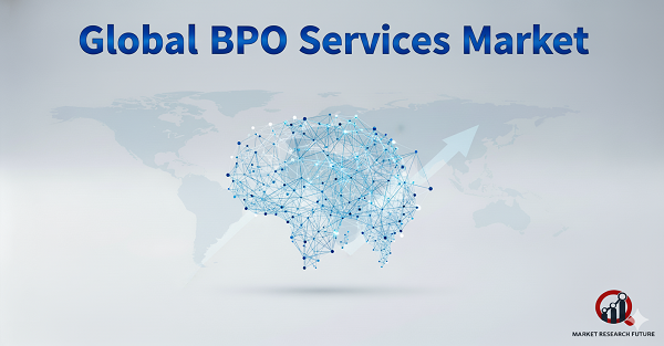 Global BPO Services Market Press Release